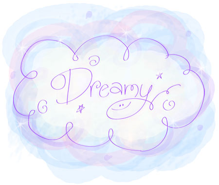 dreamy dreamy
