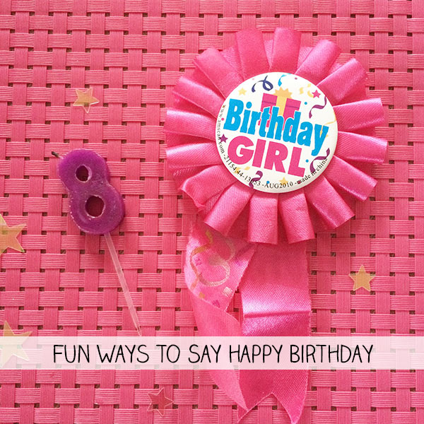 http://www.100directions.com/wp-content/uploads/2016/04/fun-ways-to-say-happy-birthday.jpg