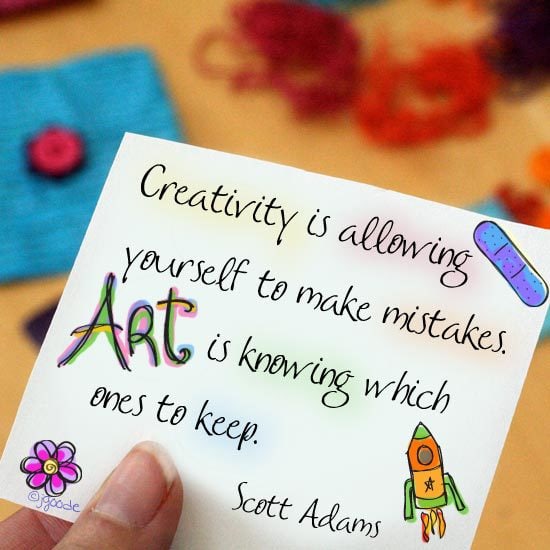 Creativity is being allowed to make mistakes... 