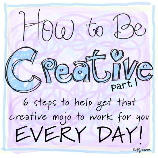 How to be creative every day