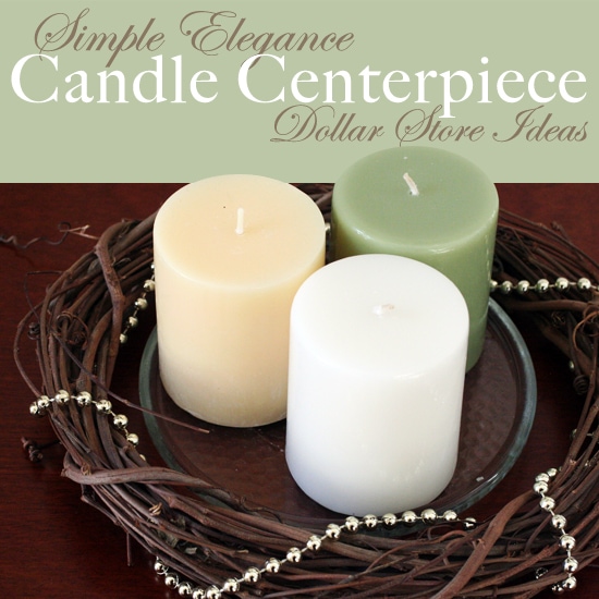 Make your own candle centerpiece