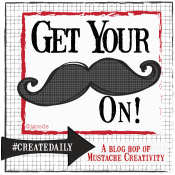 Get Your Mustache On - Creative DIY ideas with Jen Goode