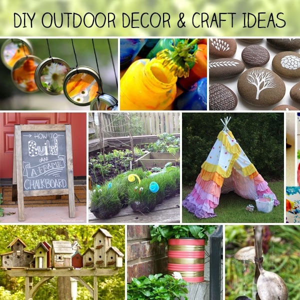Diy Outdoor Decor And Crafts 100 Directions