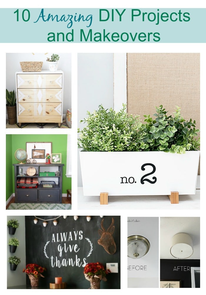 10 Amazing DIY Projects and Makeovers