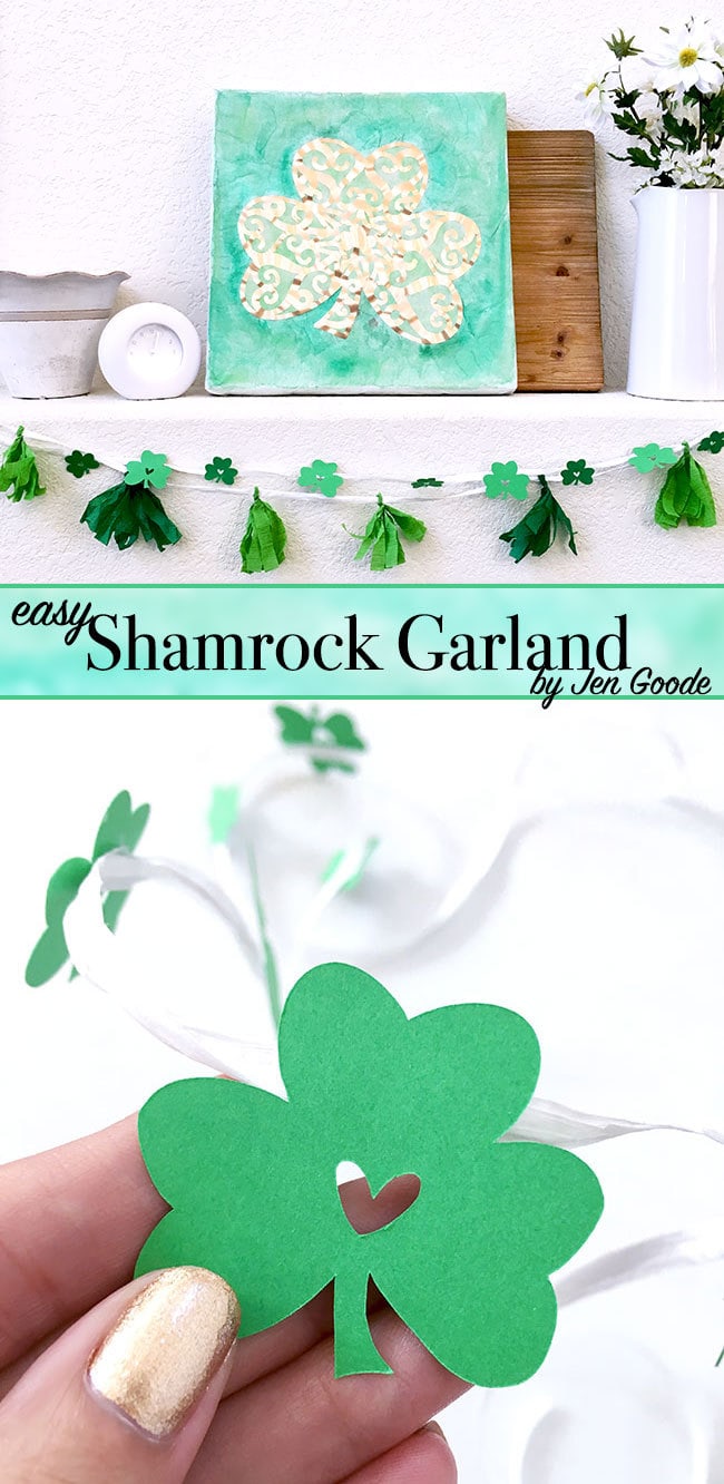 Easy Shamrock garland you can make with your Cricut - designed by Jen Goode