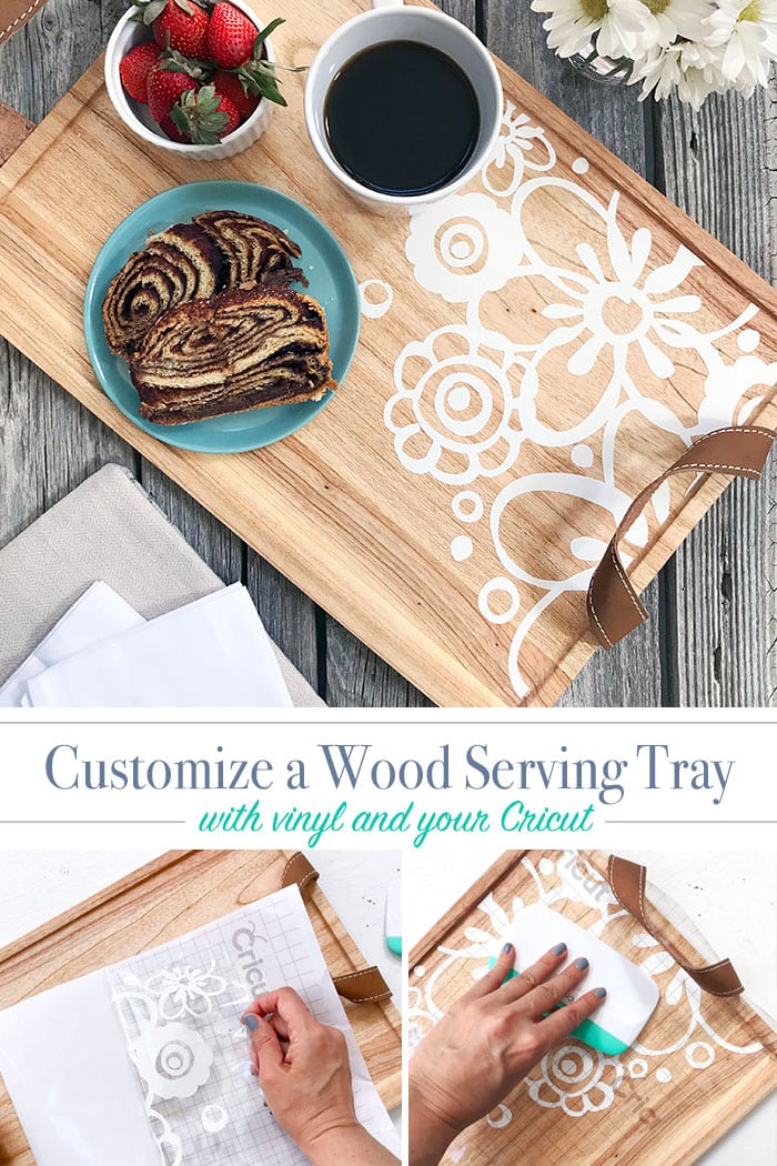 Customize a wood serving tray with vinyl and your Cricut - design by Jen Goode