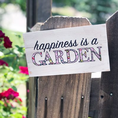 Happiness is a GARDEN - garden art sign and SVG by Jen Goode