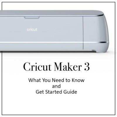 Cricut Maker 3 Get Started Guide