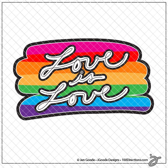 Love is Love Pride SVG design by Jen Goode