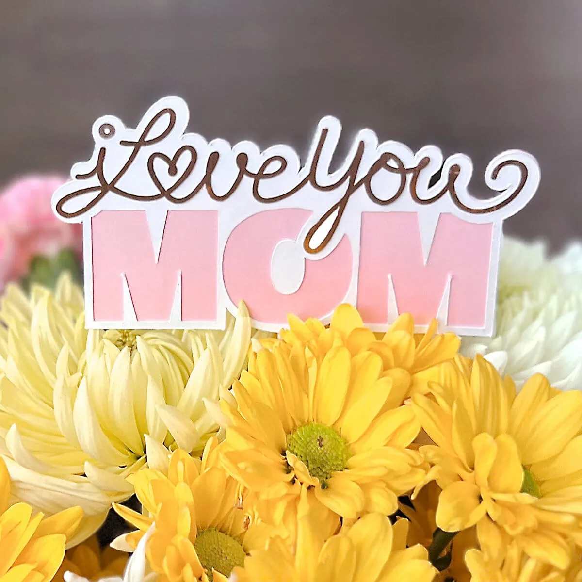 I Love You Mom SVG cut file designed by Jen Goode in flowers